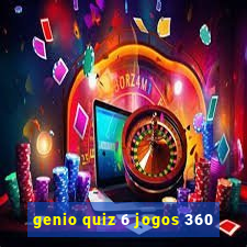 genio quiz 6 jogos 360